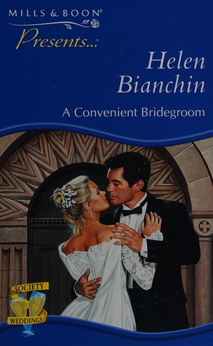 Helen Bianchin: A Convenient Bridegroom (1999, Harlequin Mills & Boon, Limited)