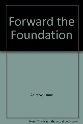 Forward the Foundation (Hardcover, 1995, Random House Value Publishing)