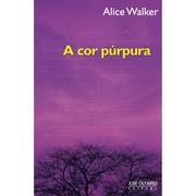 A Cor Púrpura (Paperback, Portuguese language, 2009, José Olympio)