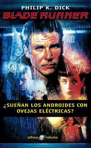 Blade runner ¨sue¤an los androides con ovejas elctricas? (Paperback, 2008, Editora y Distribuidora Hispano Americana, S.A.)