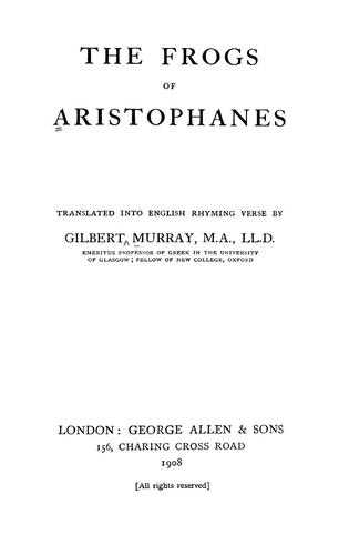 The frogs of Aristophanes (1908, G. Allen & Sons)