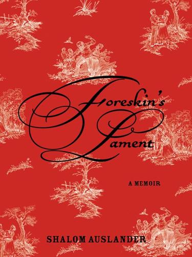 Foreskin's Lament (EBook, 2008, Penguin Group USA, Inc.)