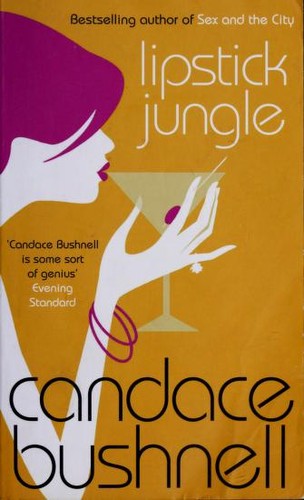 Candace Bushnell: Lipstick jungle (2005, Abacus)