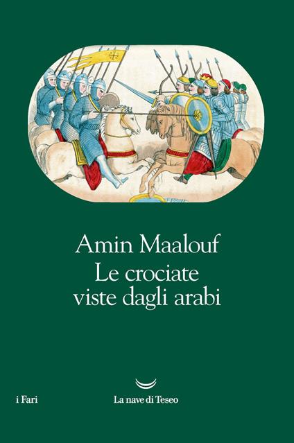 Le Crociate viste dagli Arabi (Paperback, Italiano language, 2020, La nave di Teseo)