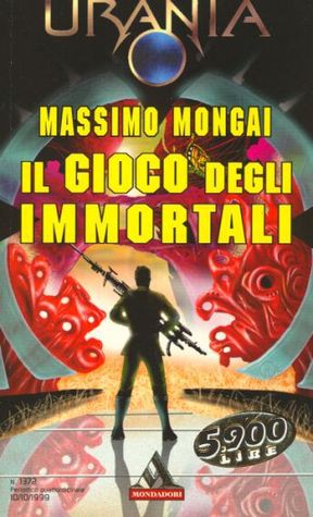 Il gioco degli immortali (Paperback, Italian language, 1999, Mondadori)