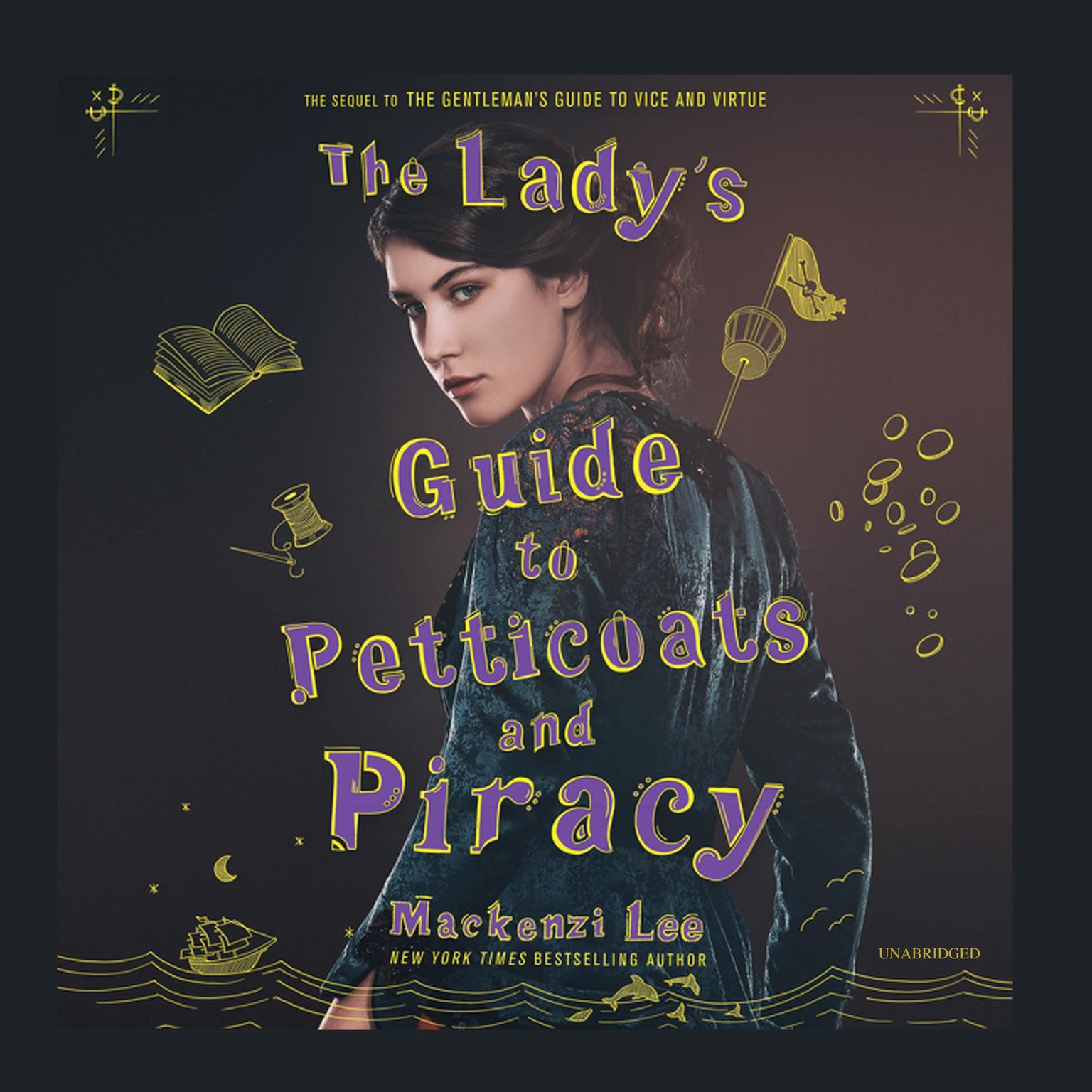 The Lady's Guide to Petticoats and Piracy (Hardcover, 2018, Katherine Tegen Books)