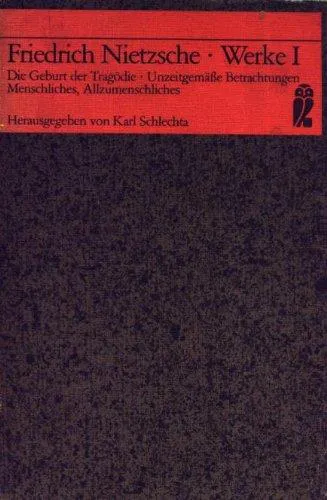 Friedrich Nietzsche: Werke I (German language, 1972, Ullstein Verlag)