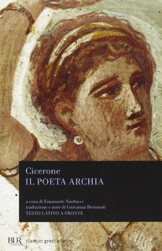 Il poeta Archia (Paperback, 1992, BUR Biblioteca Univ. Rizzoli)