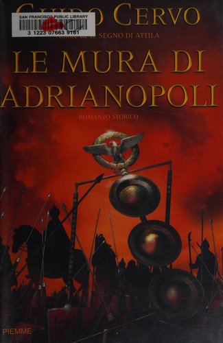 Guido Cervo: Le mura di Adrianopoli (Italian language, 2006, Piemme)