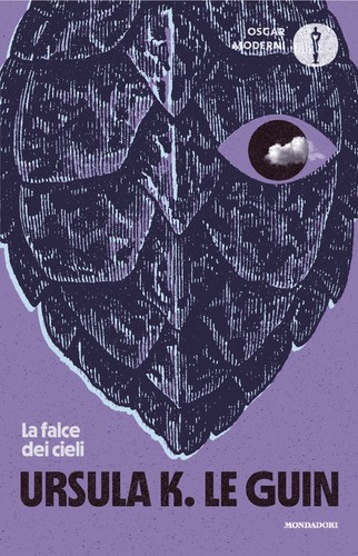 Ursula K. Le Guin (DUPLICATE): La falce dei cieli (EBook, Italiano language, 2025, Mondadori)