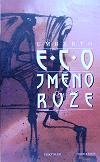 Umberto Eco: Jméno růže (Czech language, 1994, Nakladatelství Josefa Šimona)