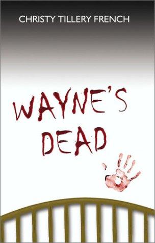 Wayne's Dead (Paperback, 2002, PublishAmerica)