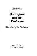 Anonymous: Berlinguer and the Professor (Hardcover, 1976, Library of America)