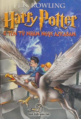 Harry Potter & ten tu nhan nguc Azkaban (Paperback, Vietnamese language, 2006, Nha xuat ban tre)