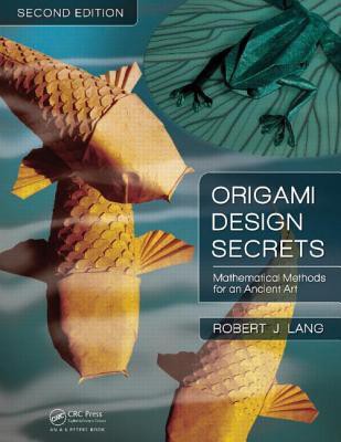 Robert J. Lang: Origami Design Secrets (2011, A K Peters, Limited)