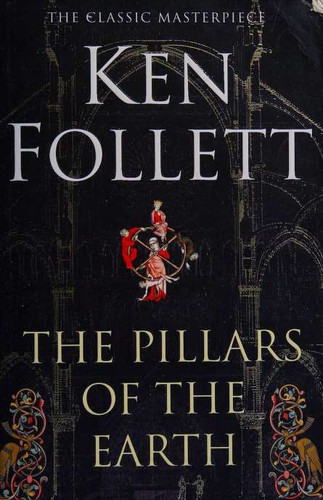 The Pillars of the Earth (Kingsbridge, #1) (2007, Pan Books)