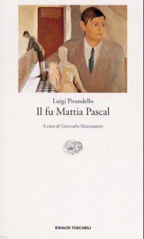 Il Fu Mattia Pascal (Paperback, 1984, Einaudi)