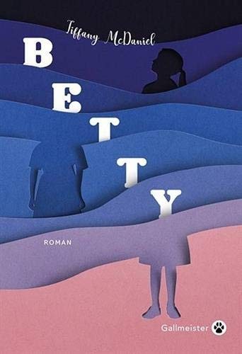 Tiffany McDaniel: BETTY (Paperback, French language, 2020, GALLMEISTER)