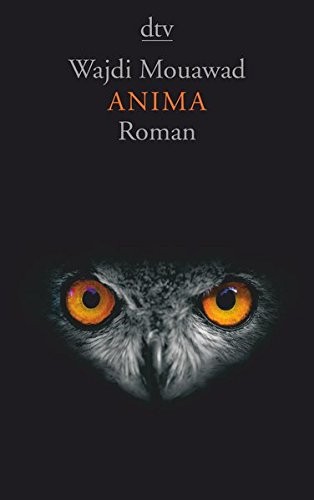 Wajdi Mouawad: Anima (Paperback, 2015, dtv Verlagsgesellschaft)