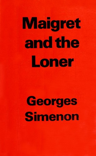 Maigret and the loner (Paperback, 1979, Magna Print Books, [Distributed in North America by J. Curley])