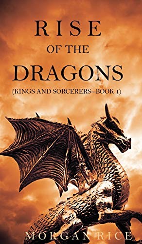 Rise of the Dragons (hardcover, 2015, Morgan Rice)