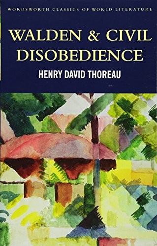 Henry David Thoreau: Walden & Civil Disobedience (Paperback, Wordsworth Editions Ltd)