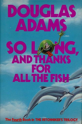 So long, and thanks for all the fish (Hardcover, 1985, Harmony Books)