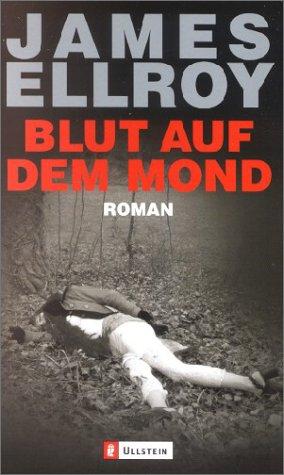 James Ellroy: Blut auf dem Mond. Sonderausgabe. Roman. (Paperback, German language, 2002, Ullstein Tb)