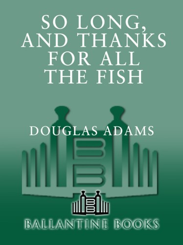 So long, and thanks for all the fish (EBook, 2009, Del Rey)
