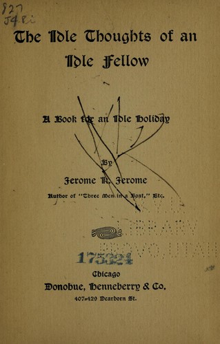 The idle thoughts of an idle fellow (1880, Donohue, Henneberry)