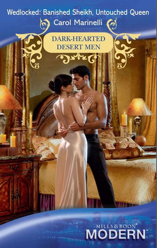 Carol Marinelli: Wedlocked: banished sheikh, untouched queen (2010, Harlequin, Harlequin Presents)