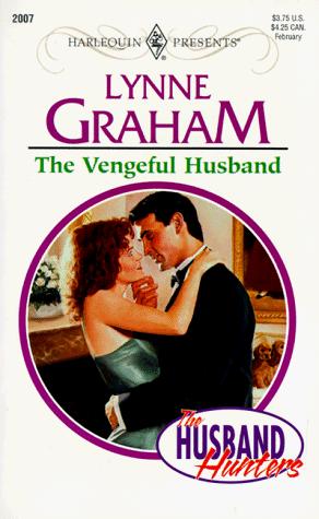 Lynne Graham: The Vengeful Husband (Paperback, 1999, Harlequin)