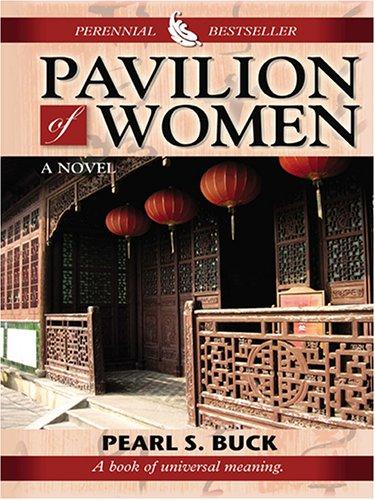 Pavilion of women (2005, Thorndike Press)