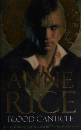 Blood Canticle (Vampire Chronicles) (Paperback, 2004, Arrow Books Ltd)