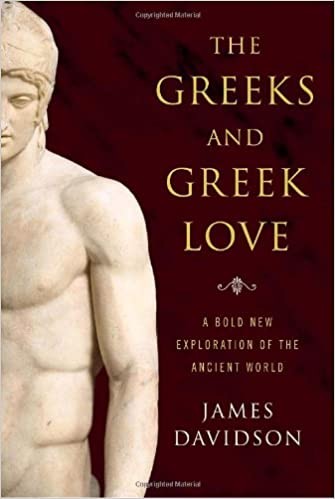 The Greeks and Greek love (2007, Random House)