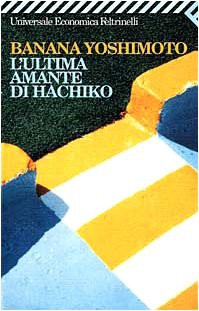 BANANA YOSHIMOTO - LULTIMA AM (Paperback, 2002, Feltrinelli)