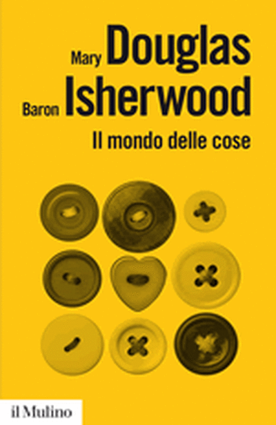 Il mondo delle cose (Paperback, Italiano language, 2012, Il Mulino)