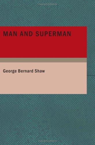 Man and Superman (Large Print Edition) (Paperback, 2007, BiblioBazaar)