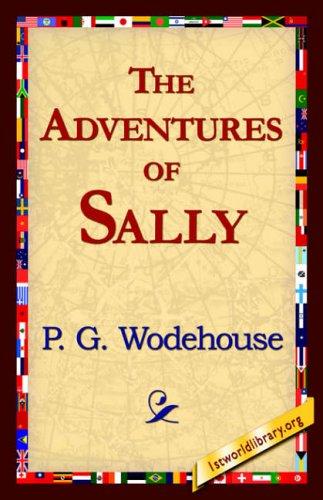 The Adventures of Sally (Paperback, 2006, 1st World Library)