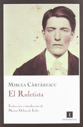 Mircea Cărtărescu: El ruletista (Spanish language, 2012)