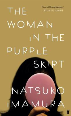 Natsuko Imamura: Woman in the Purple Skirt (2021, Faber & Faber, Limited)