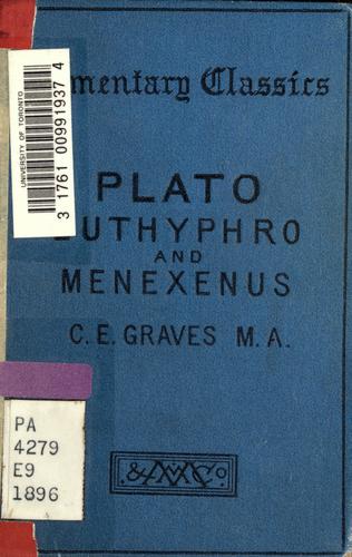 The Euthyphro and Menexenus of Plato (1896, Macmillan)