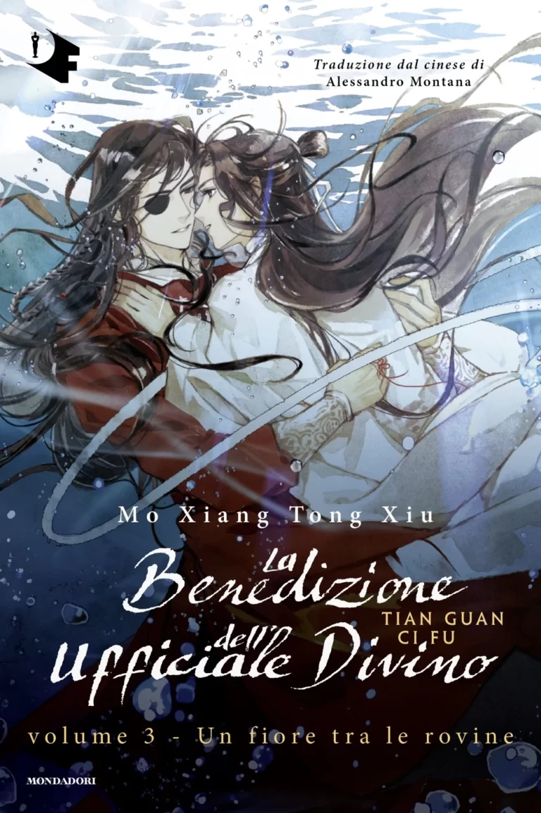 Mo Xiang Tong Xiu: La benedizione dell’ufficiale divino. Un fiore tra le rovine (Hardcover, Italiano language, 2025, Mondadori)