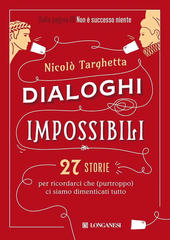 Dialoghi impossibili (Paperback, Italiano language, 2021, Longanesi)