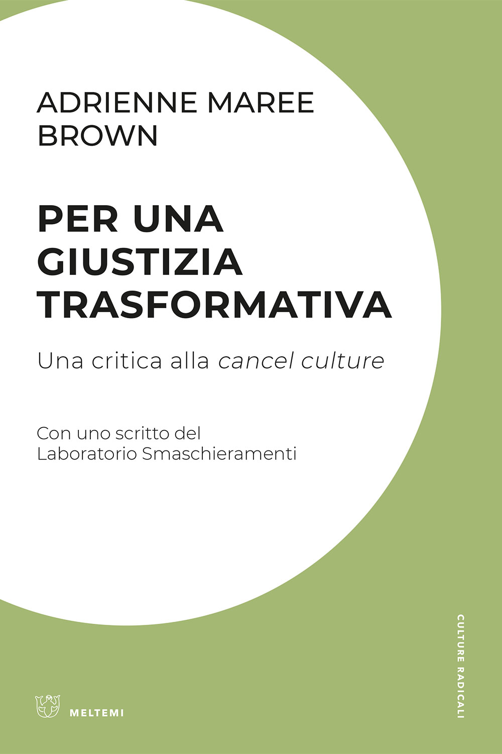 adrienne maree brown, Malkia Devich-Cyril: Per una giustizia trasformativa (Paperback, Italiano language, 2024, Meltemi)