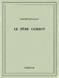 Honoré de Balzac: Le père Goriot (French language)