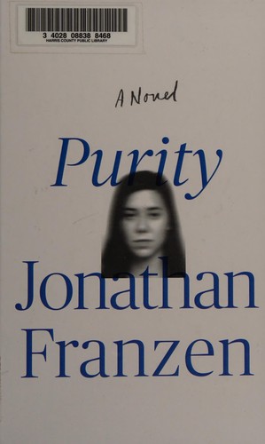 Jonathan Franzen: Purity (2015)