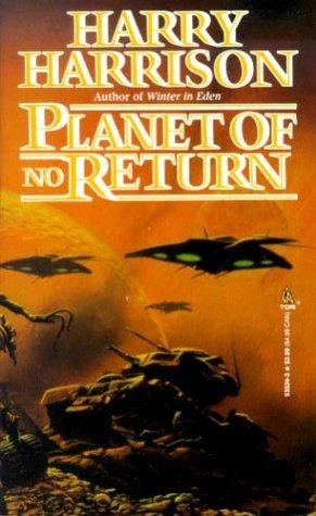 Harry Harrison: Planet of No Return (Paperback, 1993, Tor Books)