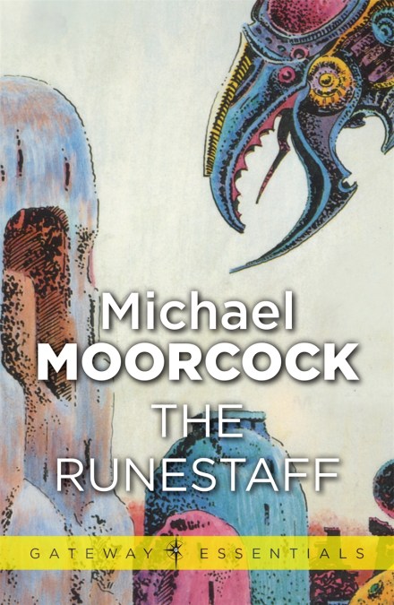 Michael Moorcock: The Runestaff (EBook, 2013)