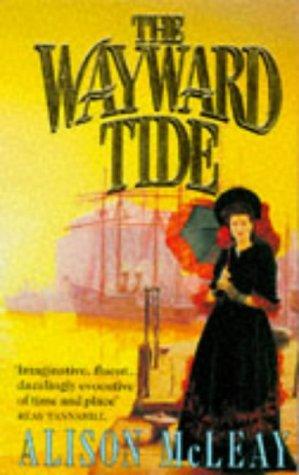 Alison McLeay: The Wayward Tide (Paperback, 1995, Pan Books)
